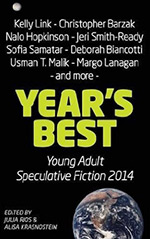 Year's Best Young Adult Speculative Fiction 2014