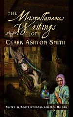 The Miscellaneous Writings of Clark Ashton Smith