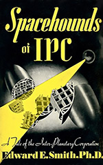 Spacehounds of IPC: A Tale of the Inter-Planetary Corporation