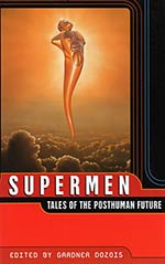 Supermen: Tales of the Posthuman Future