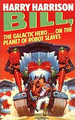 Bill, the Galactic Hero on the Planet of Robot Slaves