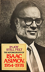 In Joy Still Felt: The Autobiography of Isaac Asimov, 1954-1978