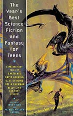 The Year's Best Science Fiction and Fantasy for Teens: First Annual Collection