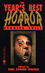 The Year's Best Horror Stories: XVIII