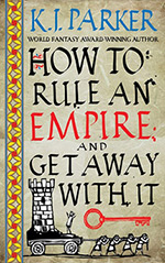 How to Rule an Empire and Get Away with It