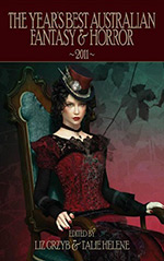 The Year's Best Australian Fantasy & Horror 2011