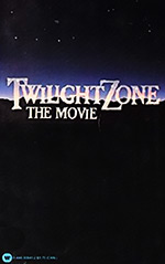 Twilight Zone: The Movie