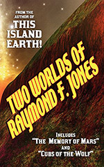 Two Worlds of Raymond F. Jones